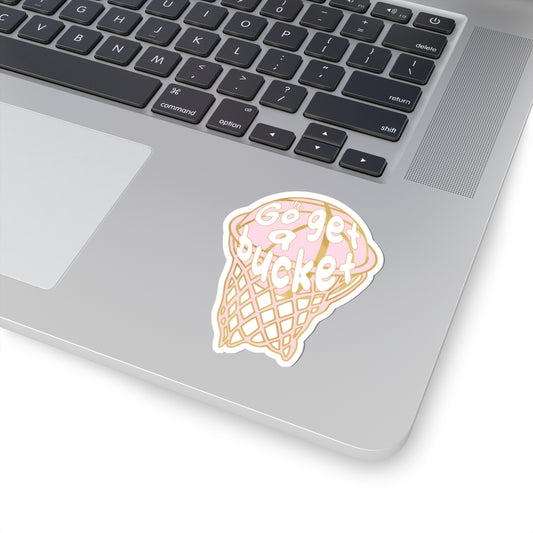 Go Get A Bucket Pink Sticker