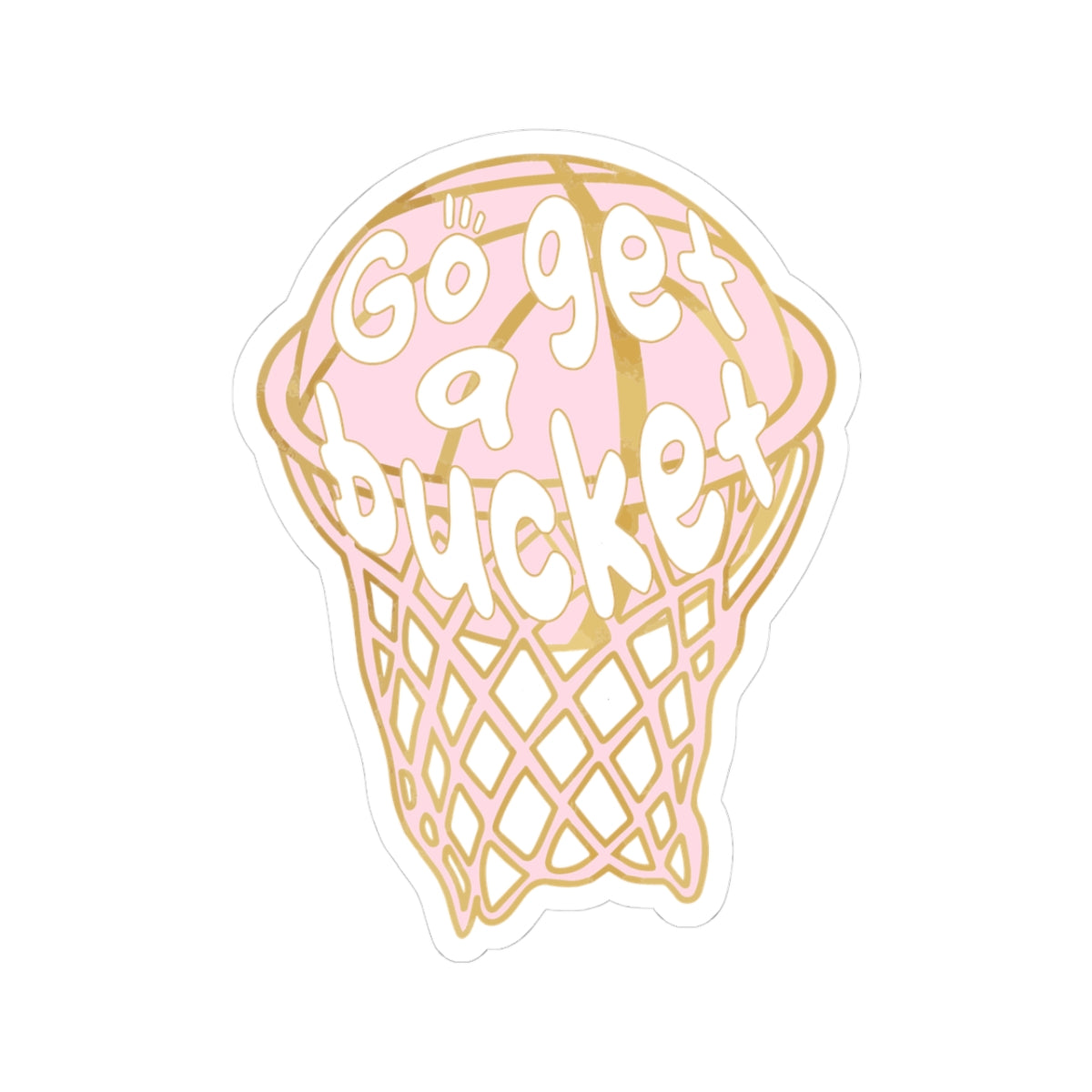 Go Get A Bucket Pink Sticker