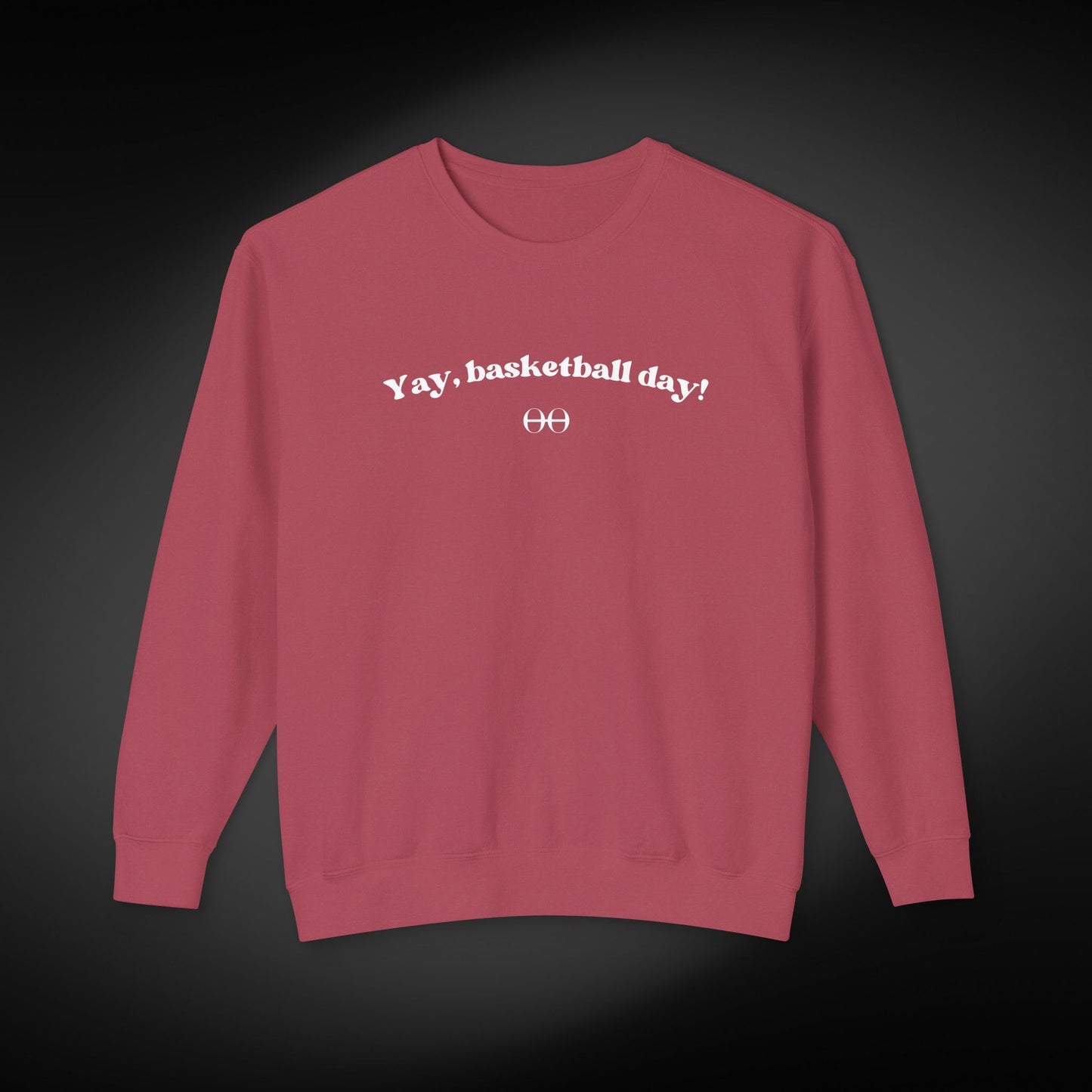 Yay, basketball day! Sweatshirt