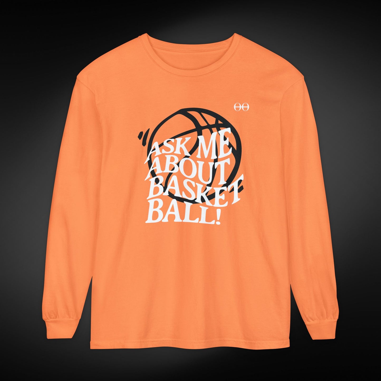 Ask Me About Basketball Long Sleeve Tee