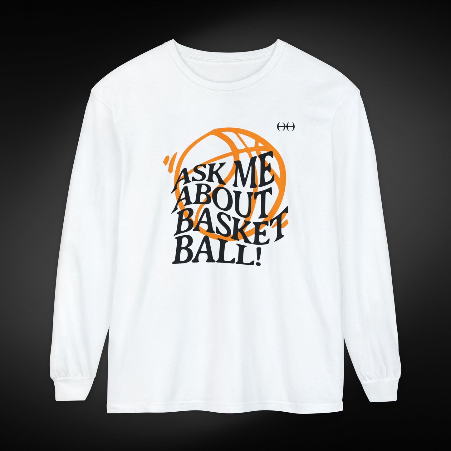 Ask Me About Basketball Long Sleeve Tee