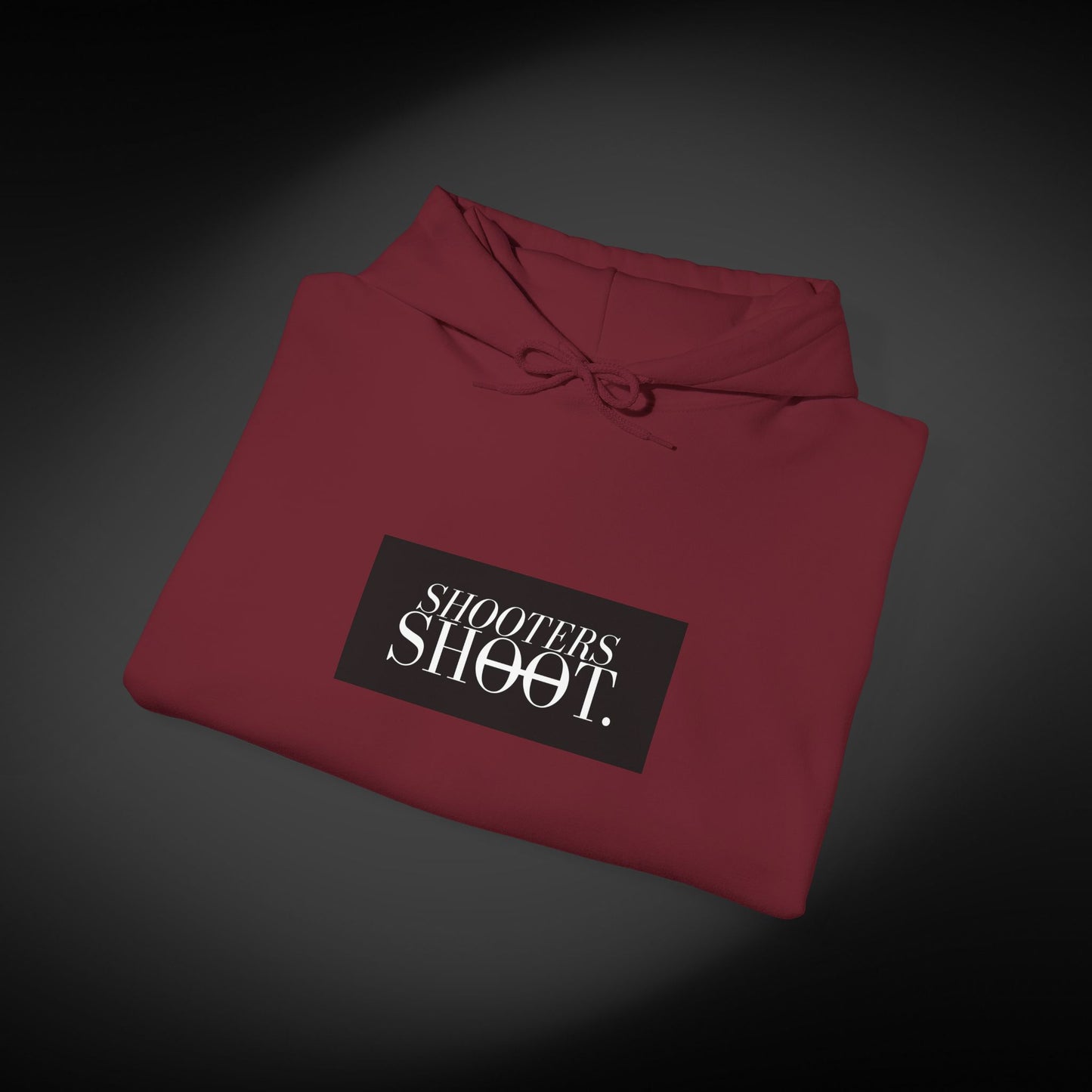 Shooters Shoot. Hoodie