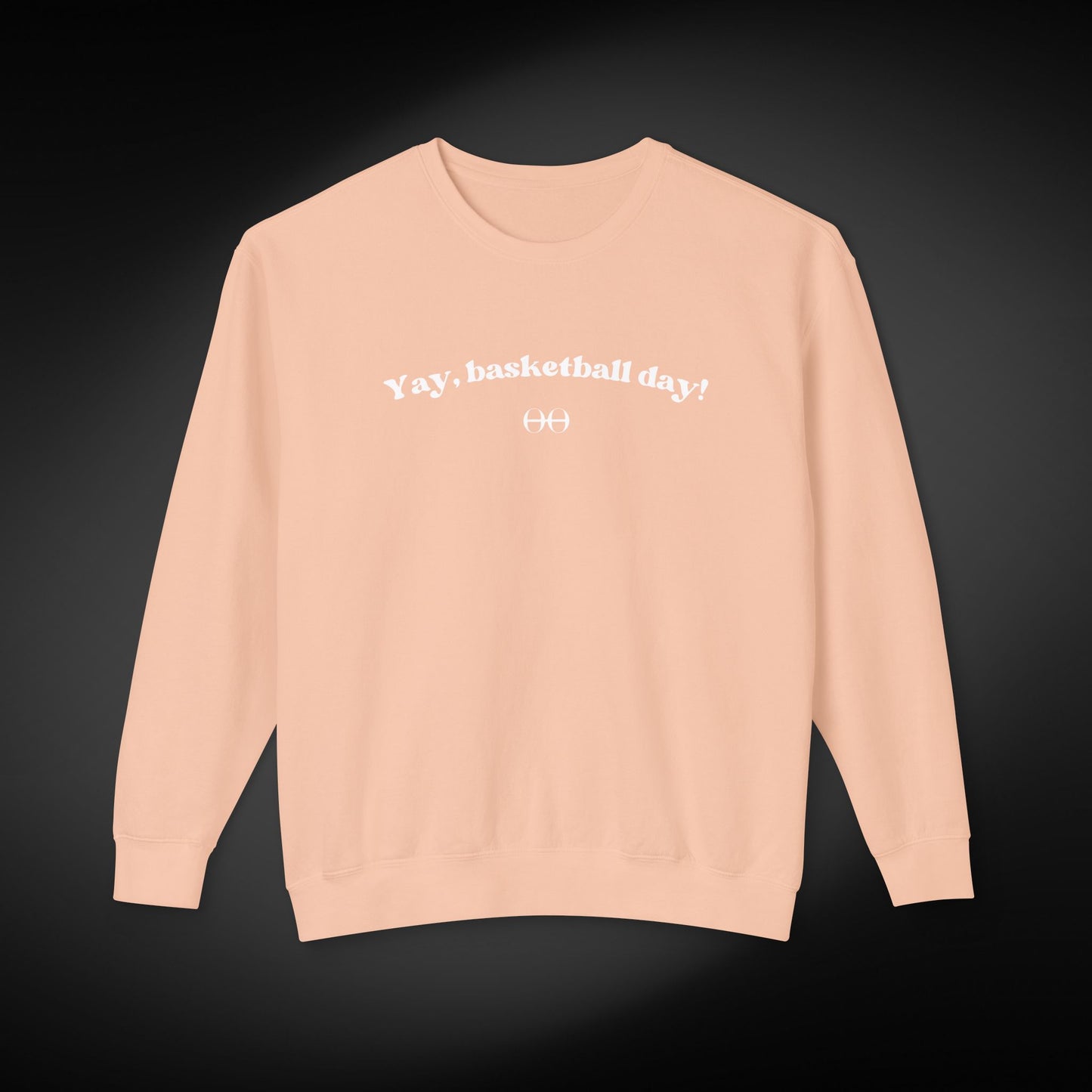 Yay, basketball day! Sweatshirt