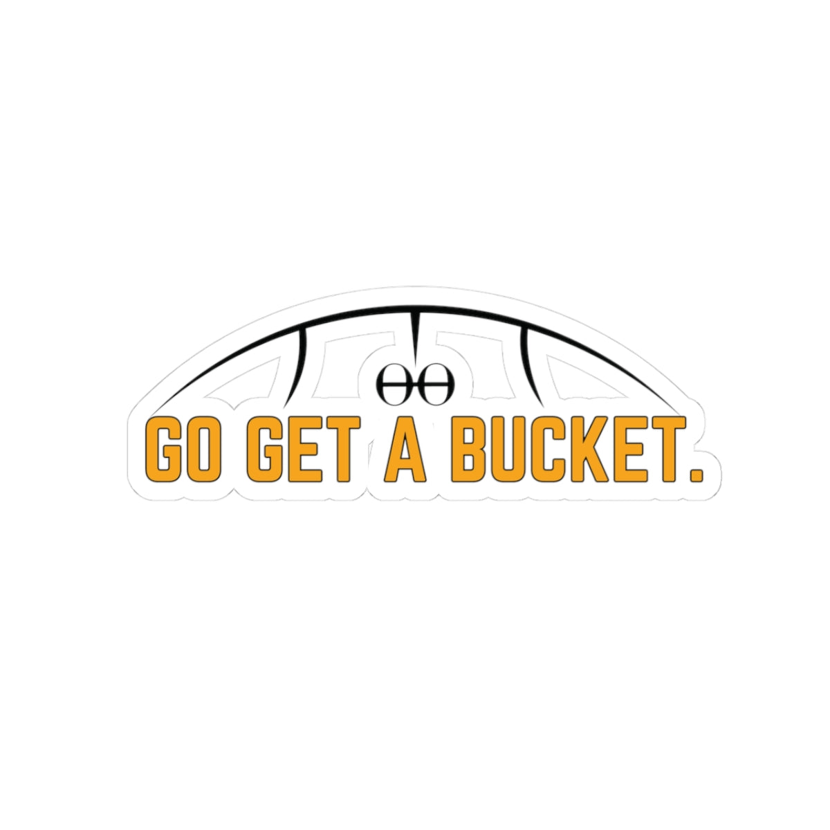 Go Get a Bucket Orange Sticker