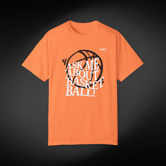 Ask Me About Basketball Tee