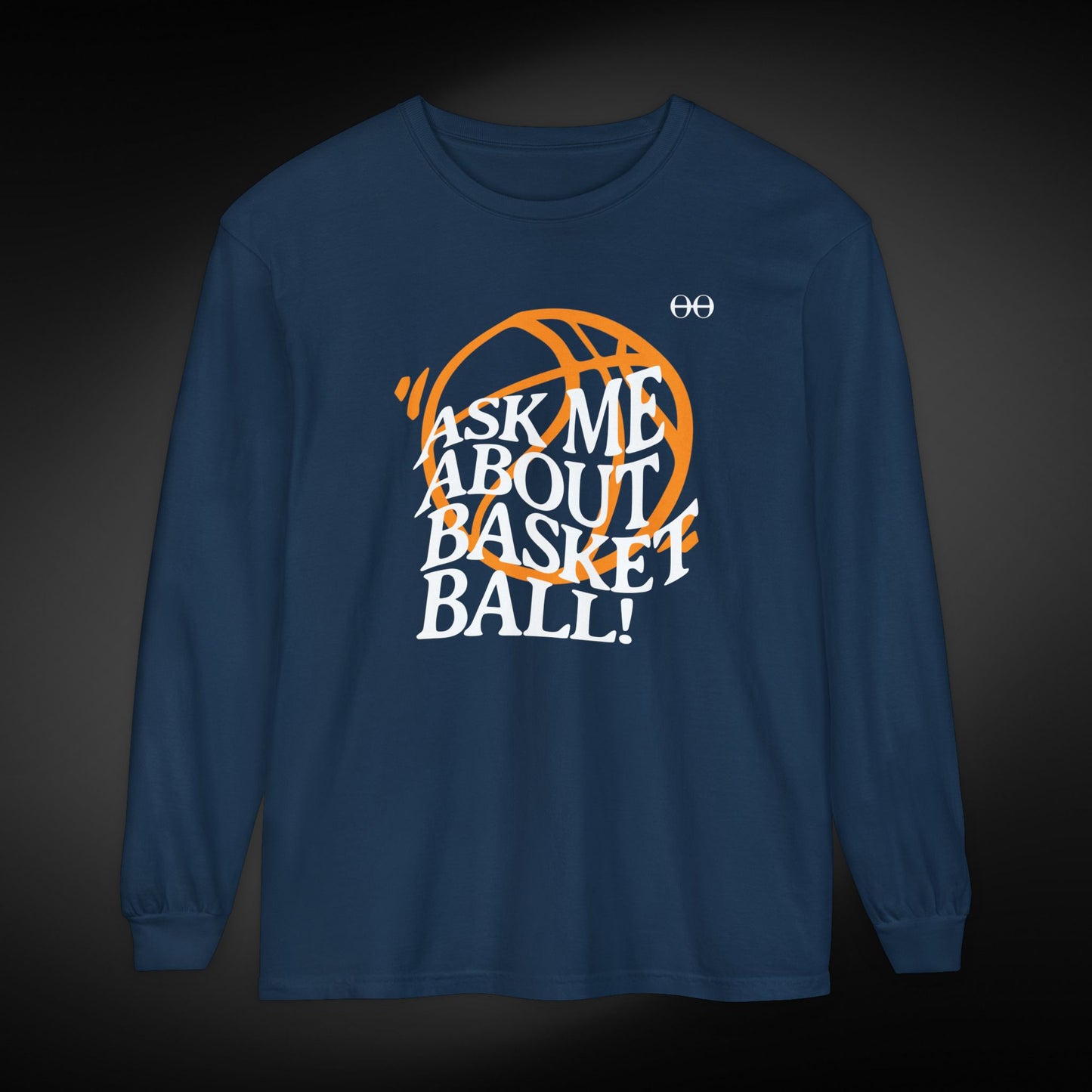 Ask Me About Basketball Long Sleeve Tee