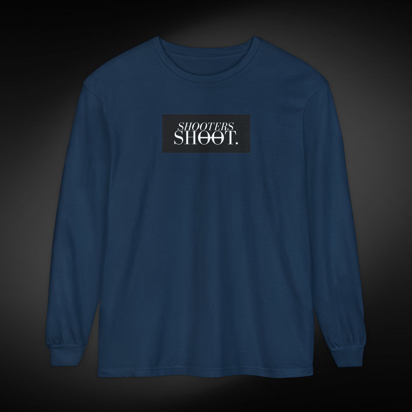 Shooters Shoot. Long Sleeve Tee