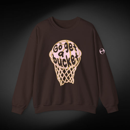 Go get a bucket Graphic Sweatshirt