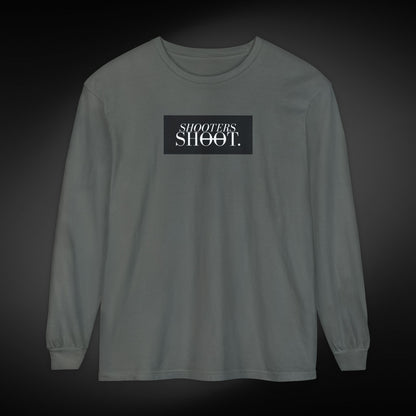 Shooters Shoot. Long Sleeve Tee