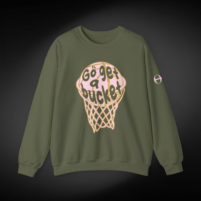 Go get a bucket Graphic Sweatshirt