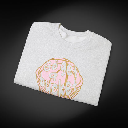Go get a bucket Graphic Sweatshirt