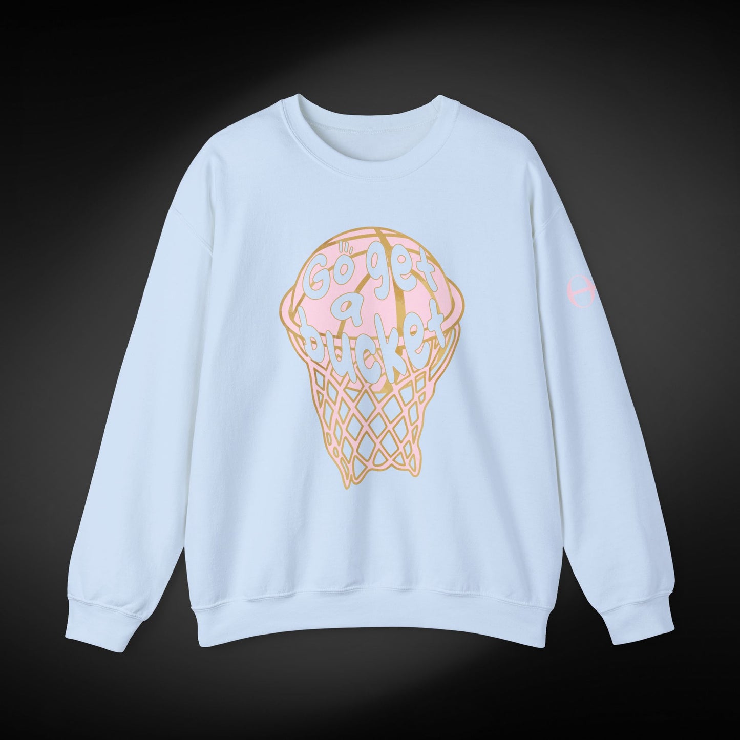 Go get a bucket Graphic Sweatshirt