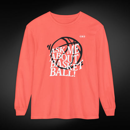 Ask Me About Basketball Long Sleeve Tee