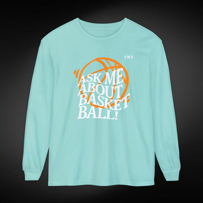 Ask Me About Basketball Long Sleeve Tee