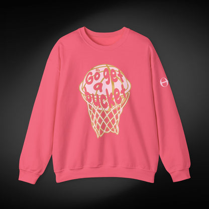 Go get a bucket Graphic Sweatshirt