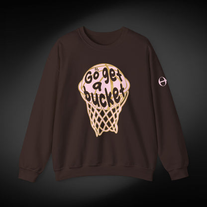 Go get a bucket Graphic Sweatshirt